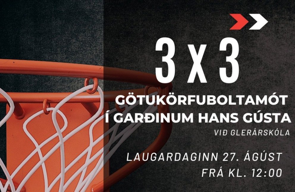 3 á 3 Götukörfuboltamót í Garðinum hans Gústa 27. ágúst