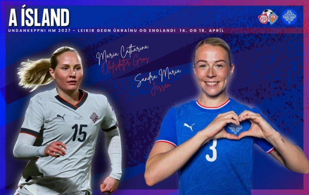 Stórleikir framundan hjá íslenska landsliðinu - Sandra og María í hópnum