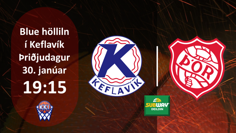 Körfubolti: Þór sækir Keflavík heim í Subway-deildinni