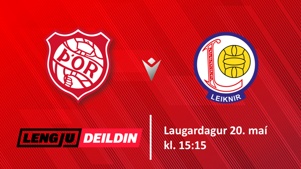 Aftur og nýbúnir: Þór mætir Leikni í dag kl. 15