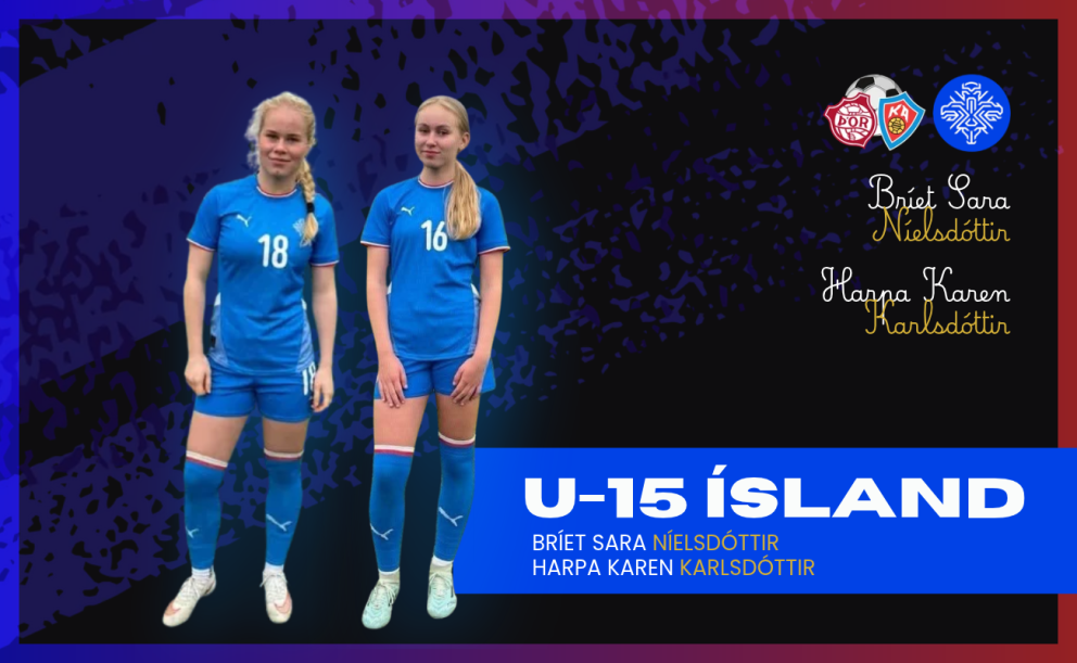 Bríet Sara og Harpa Karen með U15 til Spánar
